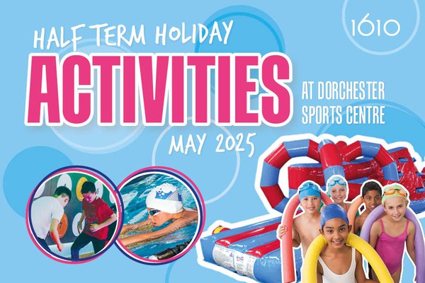 Dorchester half term activities advert image