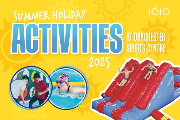Summer holiday activities at Dorchester advert